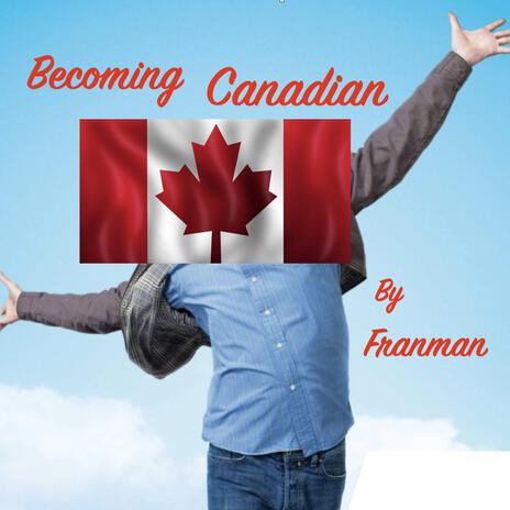 Becoming Canadian