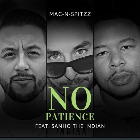 No Patience ft. SanHo The Indian | Boomplay Music