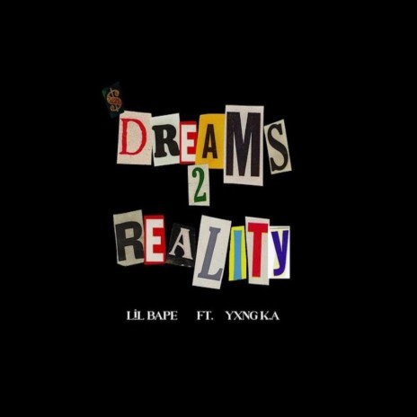 Dreams 2 Reality ft. YXNG K.A | Boomplay Music