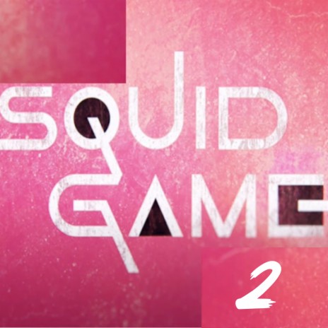 Squid Game 2 ft. Sensei D | Boomplay Music