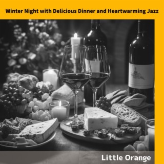 Winter Night with Delicious Dinner and Heartwarming Jazz