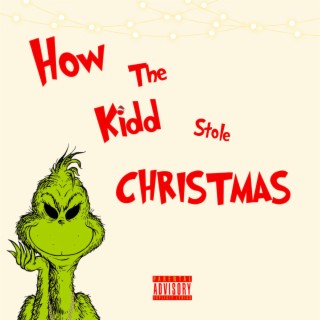 How The Kidd Stole CHRISTMAS