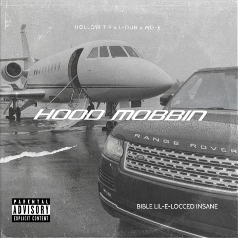 Hood Mobbin ft. Hollow Tip, L-Dub & Mo-E | Boomplay Music