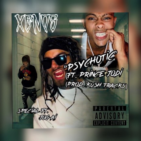 Psychotic (Explicit Version) ft. Prince Jodi | Boomplay Music