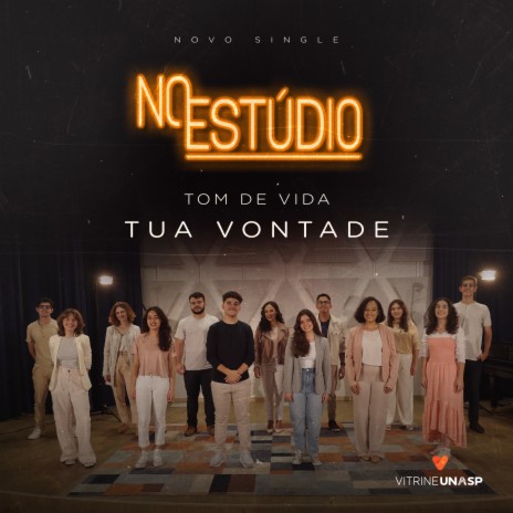 No Estúdio: Tua Vontade ft. Vitrine UNASP | Boomplay Music