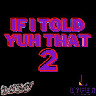 IF I TOLD YOU THAT 2 (INSTRUMENTALS)