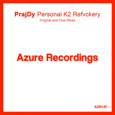 Personal K2 Refvckery (Club Mix)
