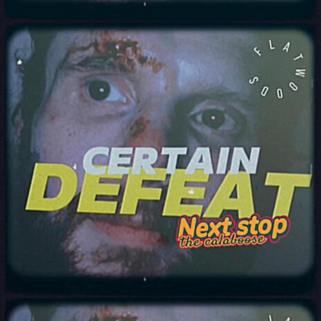 Certain Defeat | Boomplay Music