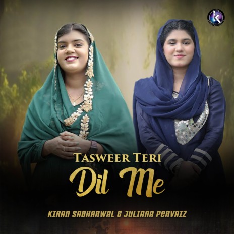 Tasweer Teri Dil Me ft. Juliana Pervaiz | Boomplay Music