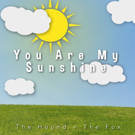 You Are My Sunshine | Boomplay Music