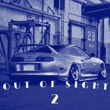 Out Of Sight 2 (Super Slowed) | Boomplay Music