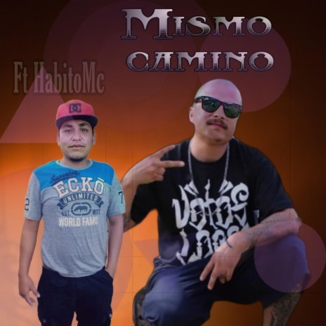 Mismo camino ft. HabitoMc | Boomplay Music