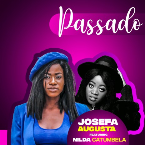 Passado ft. Nilda Catumbela | Boomplay Music