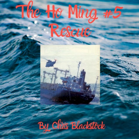 The Ho Ming #5 Rescue
