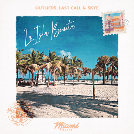 La Isla Bonita ft. LAST CALL & Skye | Boomplay Music