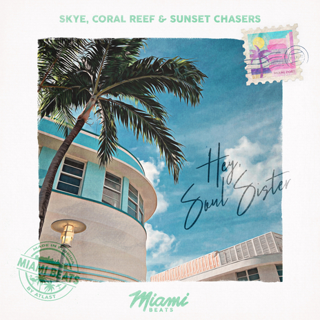 Hey, Soul Sister ft. Coral Reef & Sunset Chasers | Boomplay Music