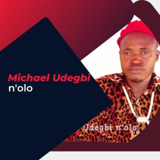 Micheal Udegbu N&#39;olo