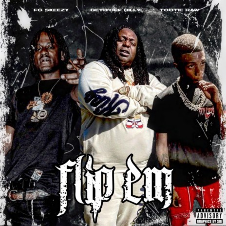 Flip em ft. Tootie Raww & Getitoff Billy | Boomplay Music