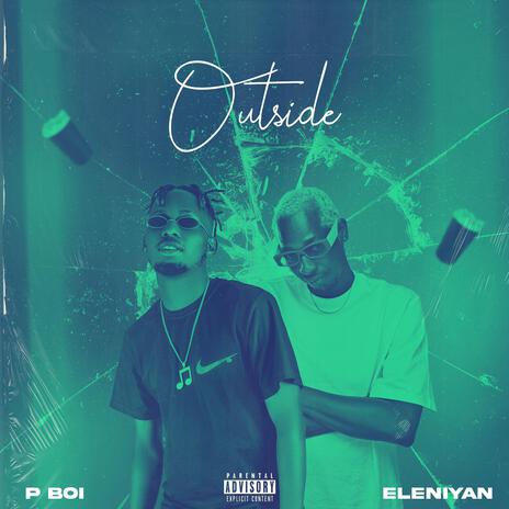 Outside ft. Eleniyan | Boomplay Music