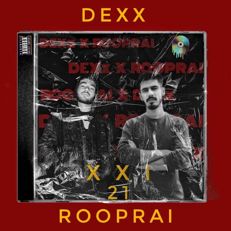 XXI (21) ft. Dexx | Boomplay Music