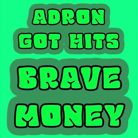 Brave Money | Boomplay Music