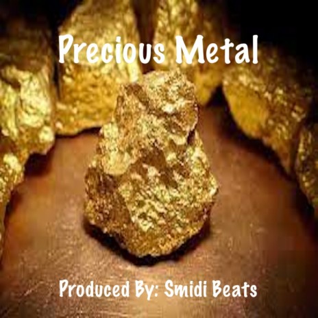 Precious Metal | Boomplay Music
