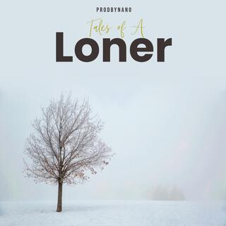 Tales Of A Loner