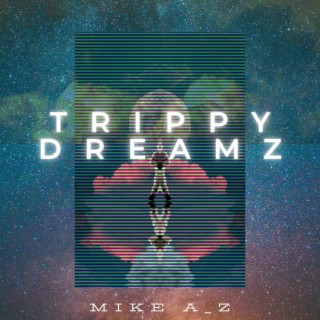 Trippy Dreamz