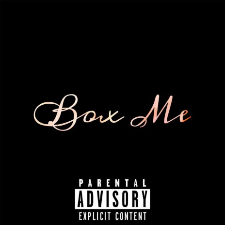 Box Me | Boomplay Music