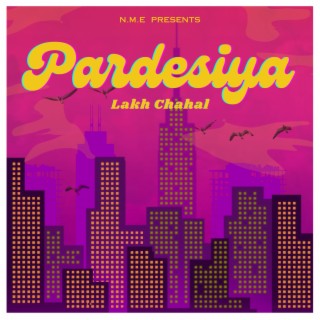 Pardesiya lyrics | Boomplay Music