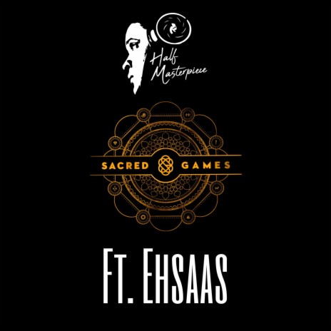 Sacred Game ft. Ehsaas Dudhwala | Boomplay Music