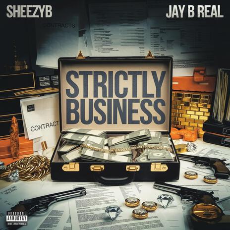 Strictly Business ft. Jay-B Real | Boomplay Music