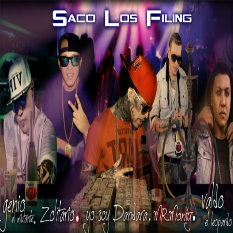 Saco los Filing (feat. Mr Monty, Genio el Mutante & Zolitario) | Boomplay Music