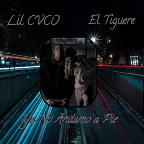 Ya No Andamo a Pie ft. Lil Cvco