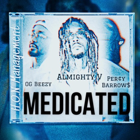 Medicated ft. OG Beezy & Per¢y Barrow$ | Boomplay Music