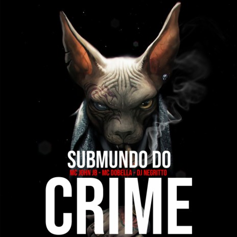 SUBMUNDO DO CRIME ft. Mc Dobella