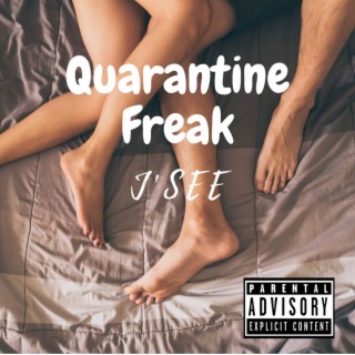 Quarantine Freak