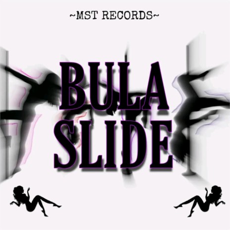 Bula slide ft. MST GIRLS | Boomplay Music