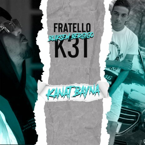 Kanat bayna ft K3T- Fratello | Boomplay Music