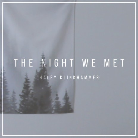 The Night We Met | Boomplay Music