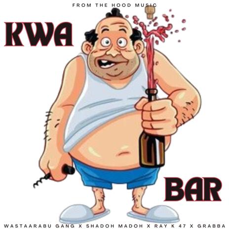 KWA BAR ft. WASTAARABU GANG, SHADOH MADOH & GRABBA