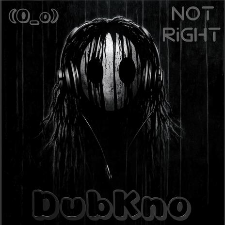 Not Right | Boomplay Music