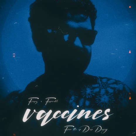Vaccines ft. Farrukh FM | Boomplay Music