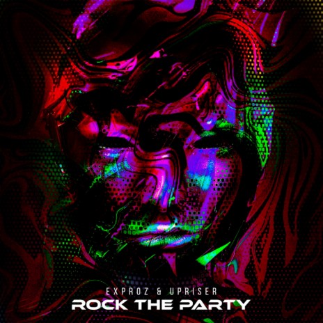 Rock The Party ft. Upriser | Boomplay Music