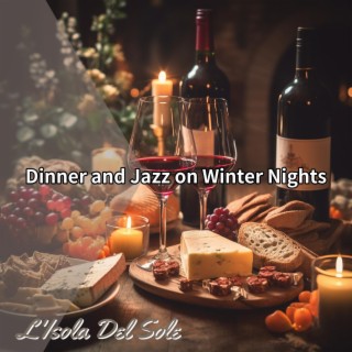 Dinner and Jazz on Winter Nights