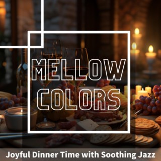Joyful Dinner Time with Soothing Jazz