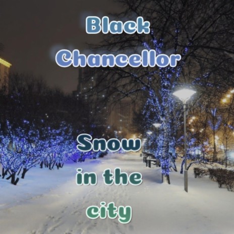 Snow in the city | Boomplay Music