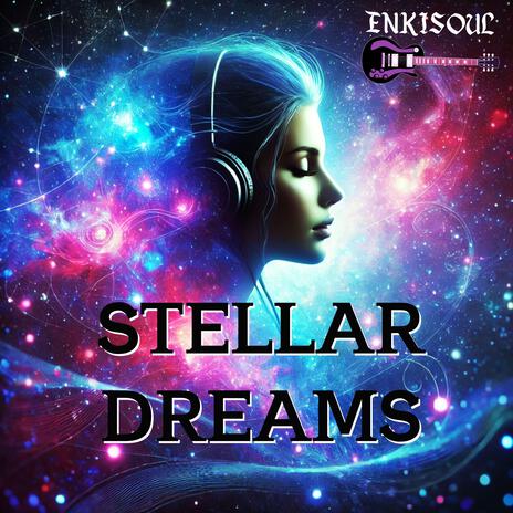 Stellar Dreams