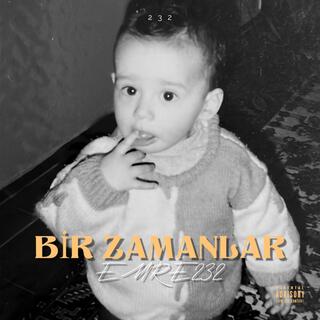 BİR ZAMANLAR