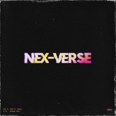 Nex-Verse ft. Jaymes Karl, Ash'D, RENS, Jiro & Verse Ave